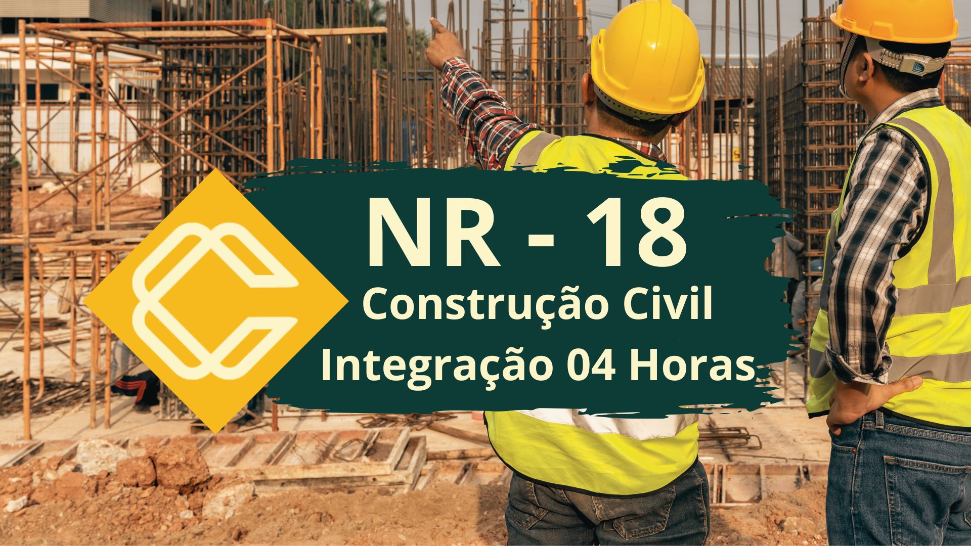 NR 18 – Integração de Segurança na Construção Civil (4 Horas)