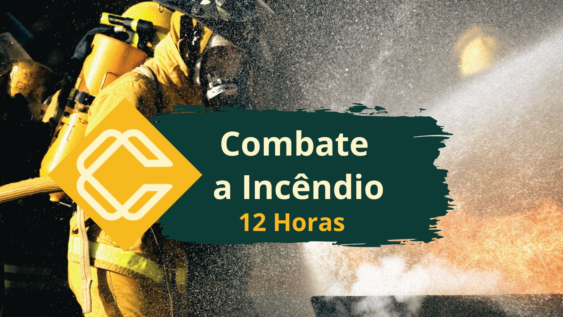 Combate a Incêndio – 12 Horas