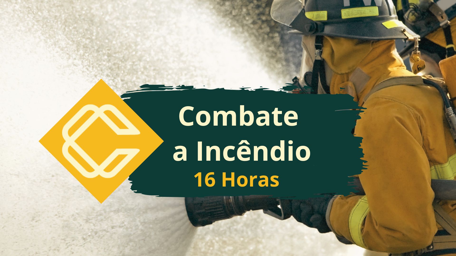 Combate a Incêndio – 16 Horas