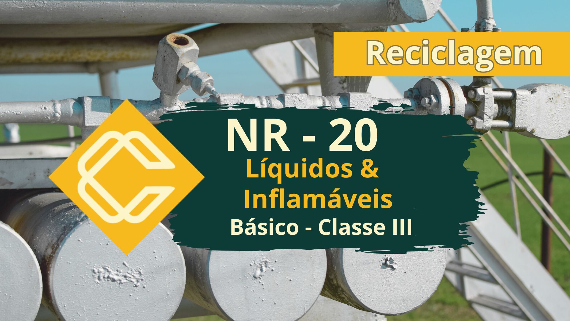 NR 20 – Segurança com Líquidos e Inflamáveis – Básico – Classe III – Reciclagem