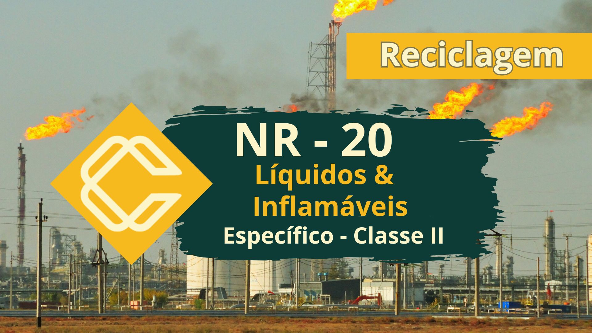 NR 20 – Segurança com Líquidos e Inflamáveis – Específico – Classe II – Reciclagem