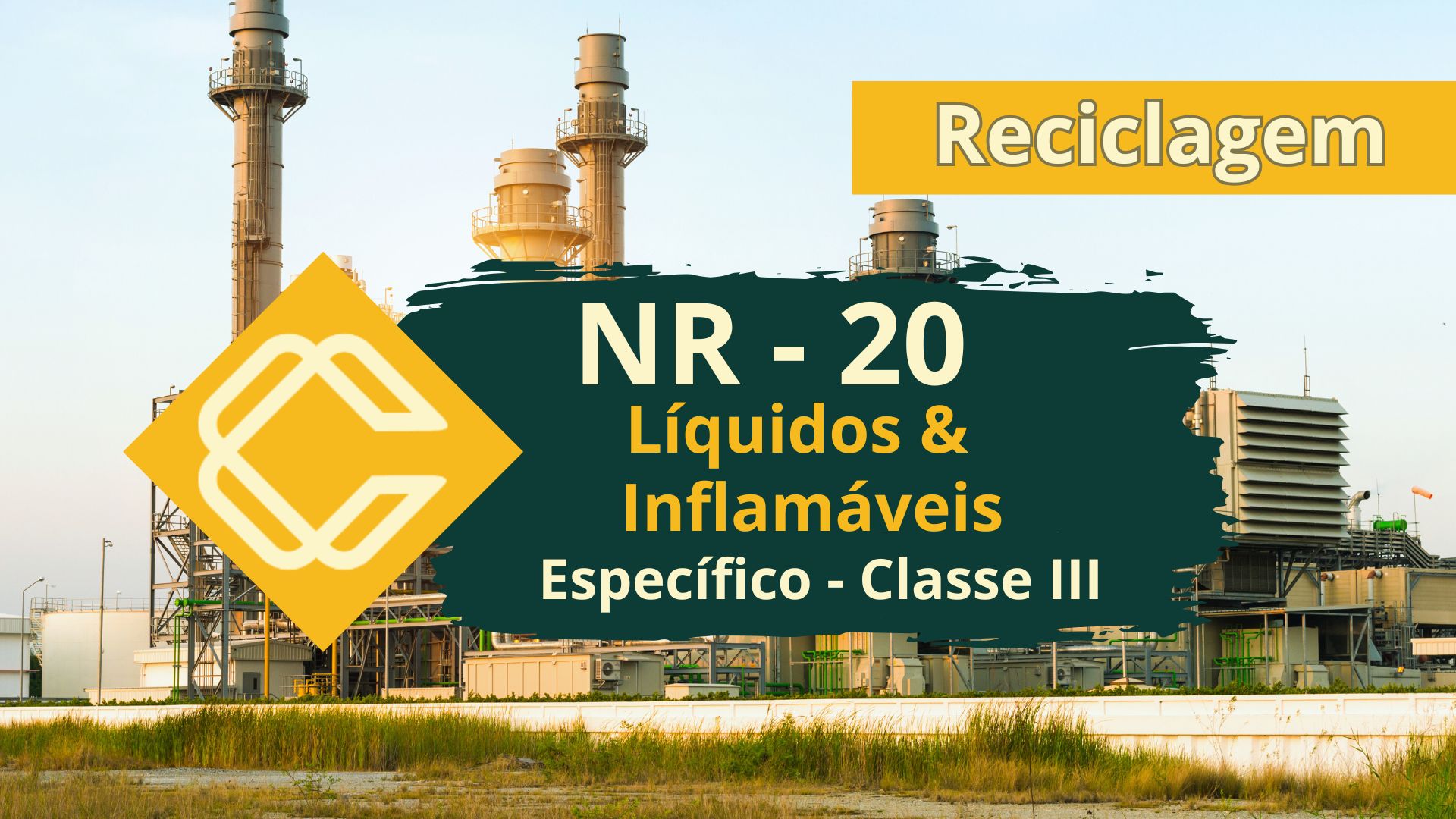 NR 20 – Segurança com Líquidos e Inflamáveis – Específico – Classe III – Reciclagem
