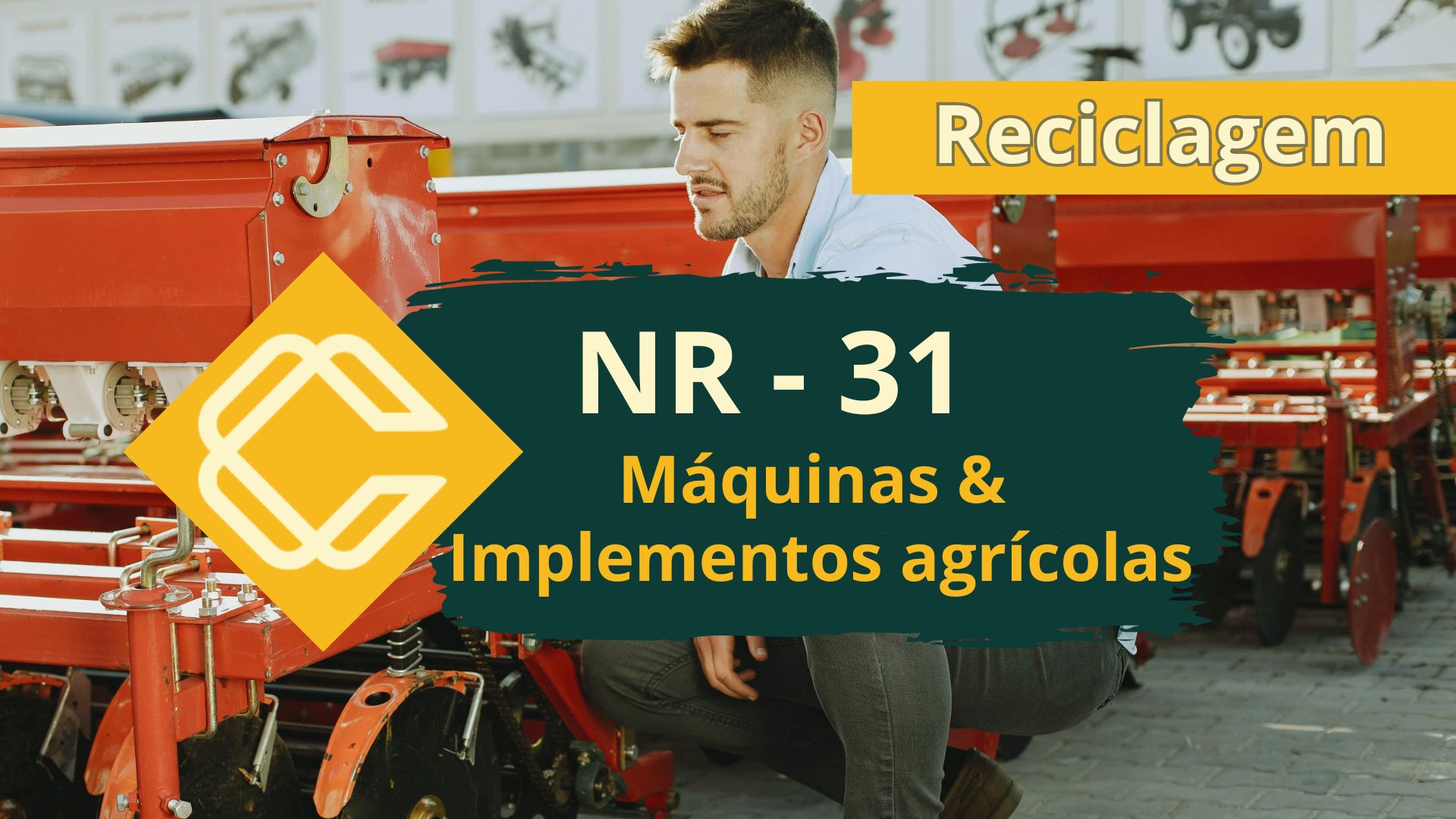 NR 31.12 – Segurança no Trabalho em Máquinas e Implementos Agrícolas – Teórico  – Reciclagem