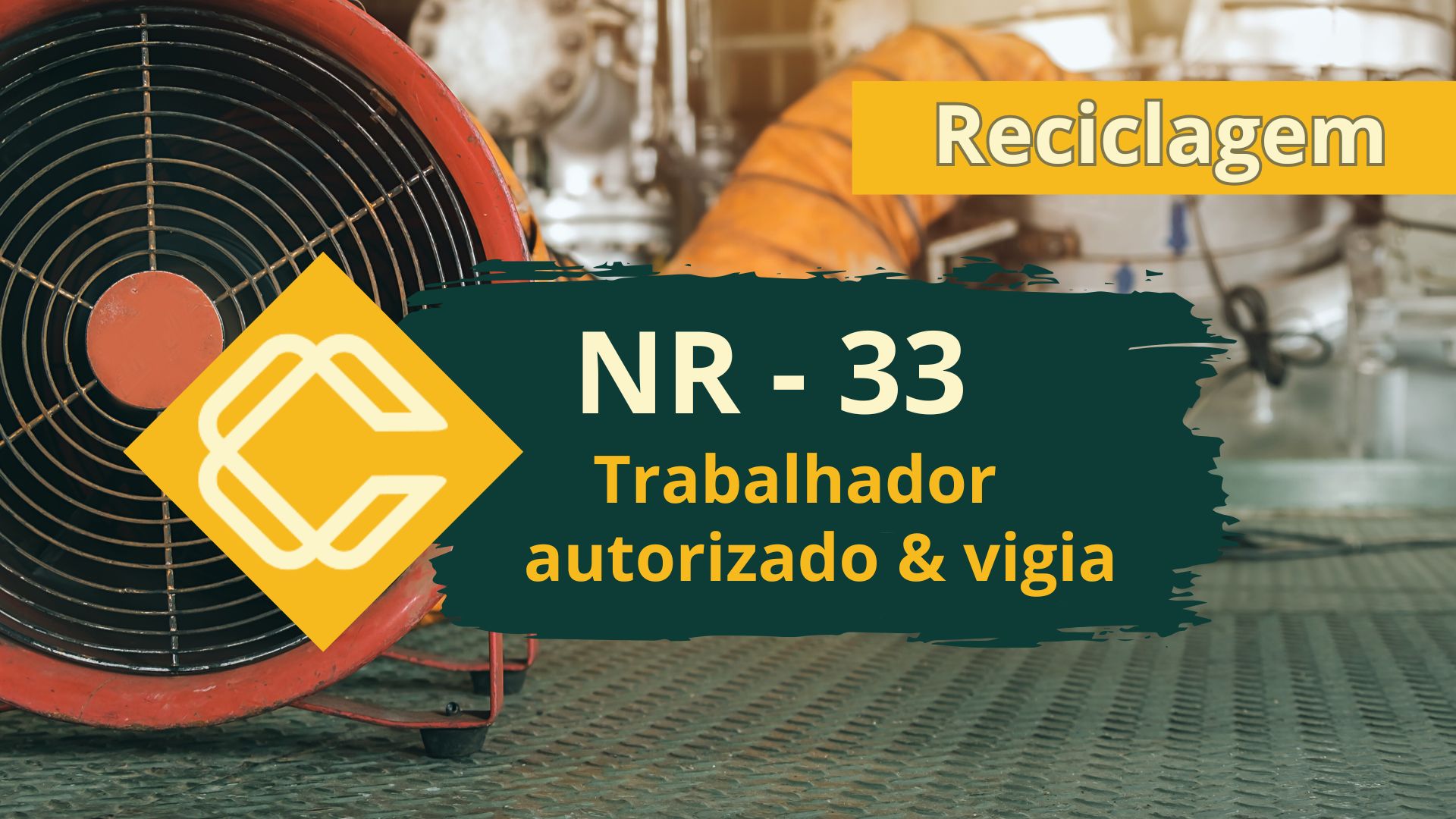 NR 33 – Trabalhador Autorizado e Vigia – Reciclagem – Teórico