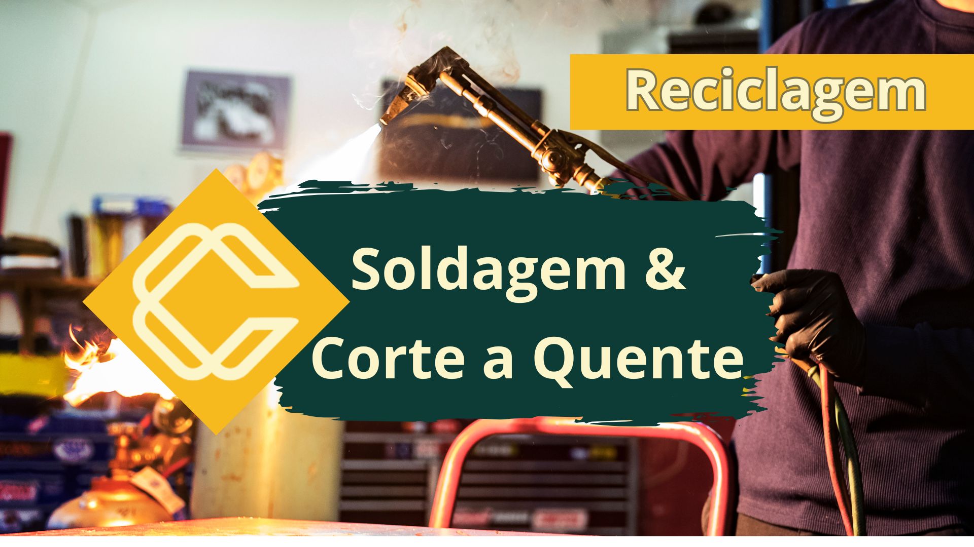Operações de Soldagem e Corte a Quente – Reciclagem
