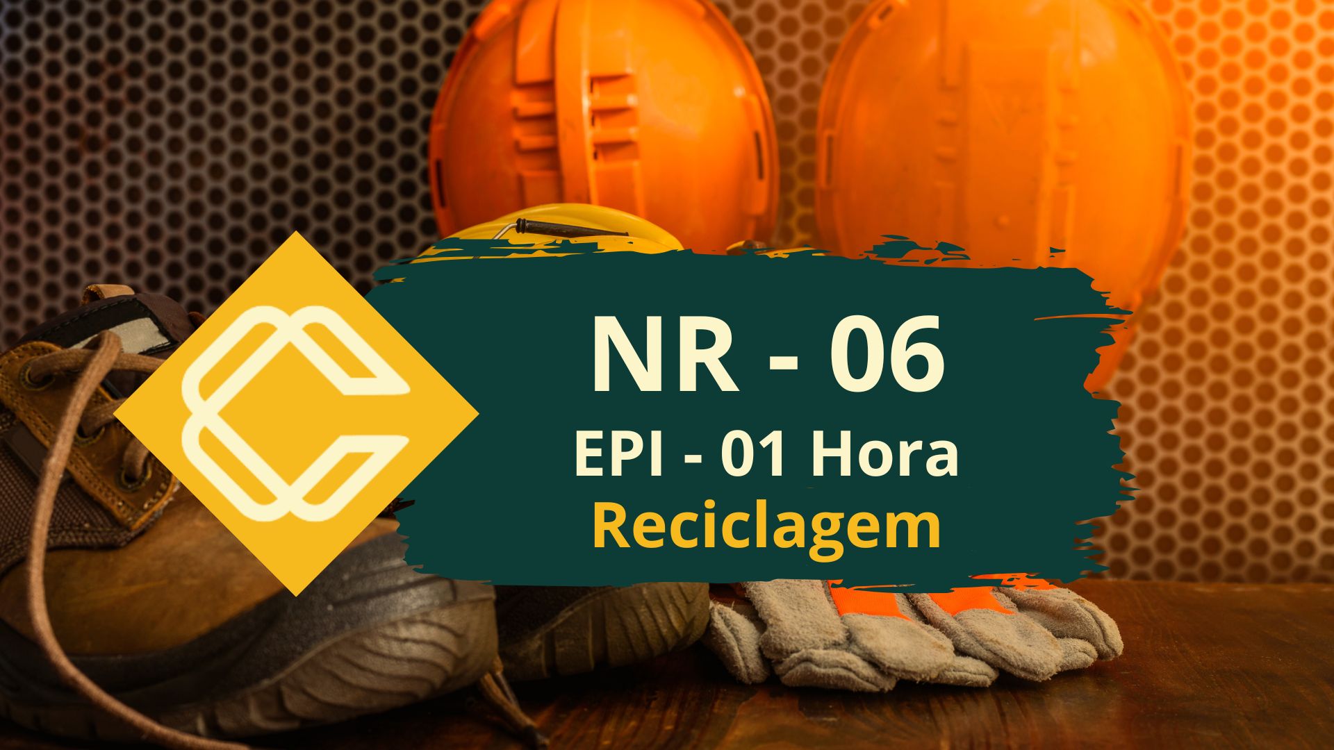 NR 06 – EPI – Equipamento de Proteção Individual – Reciclagem – 01 Hora