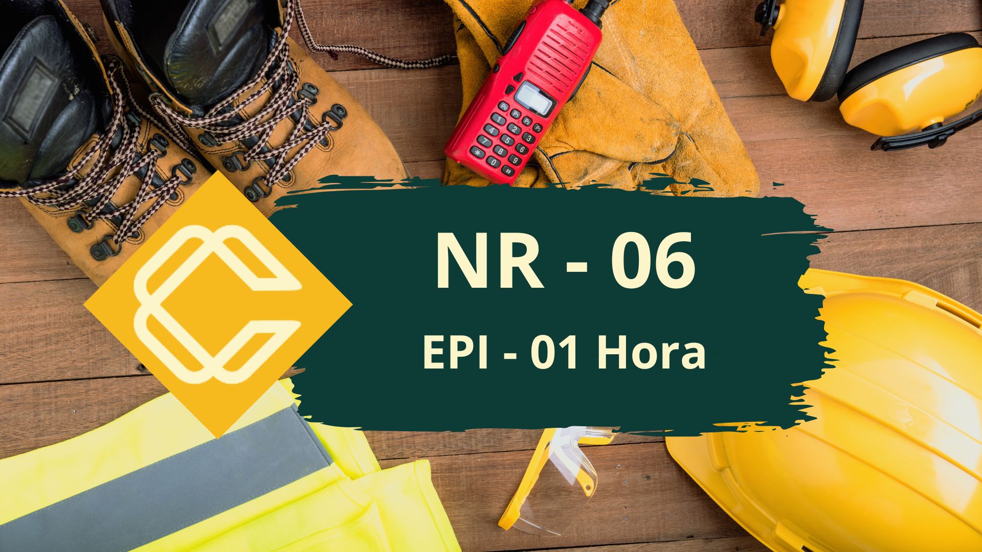 NR 06 – EPI – Equipamento de Proteção Individual – 01 Hora