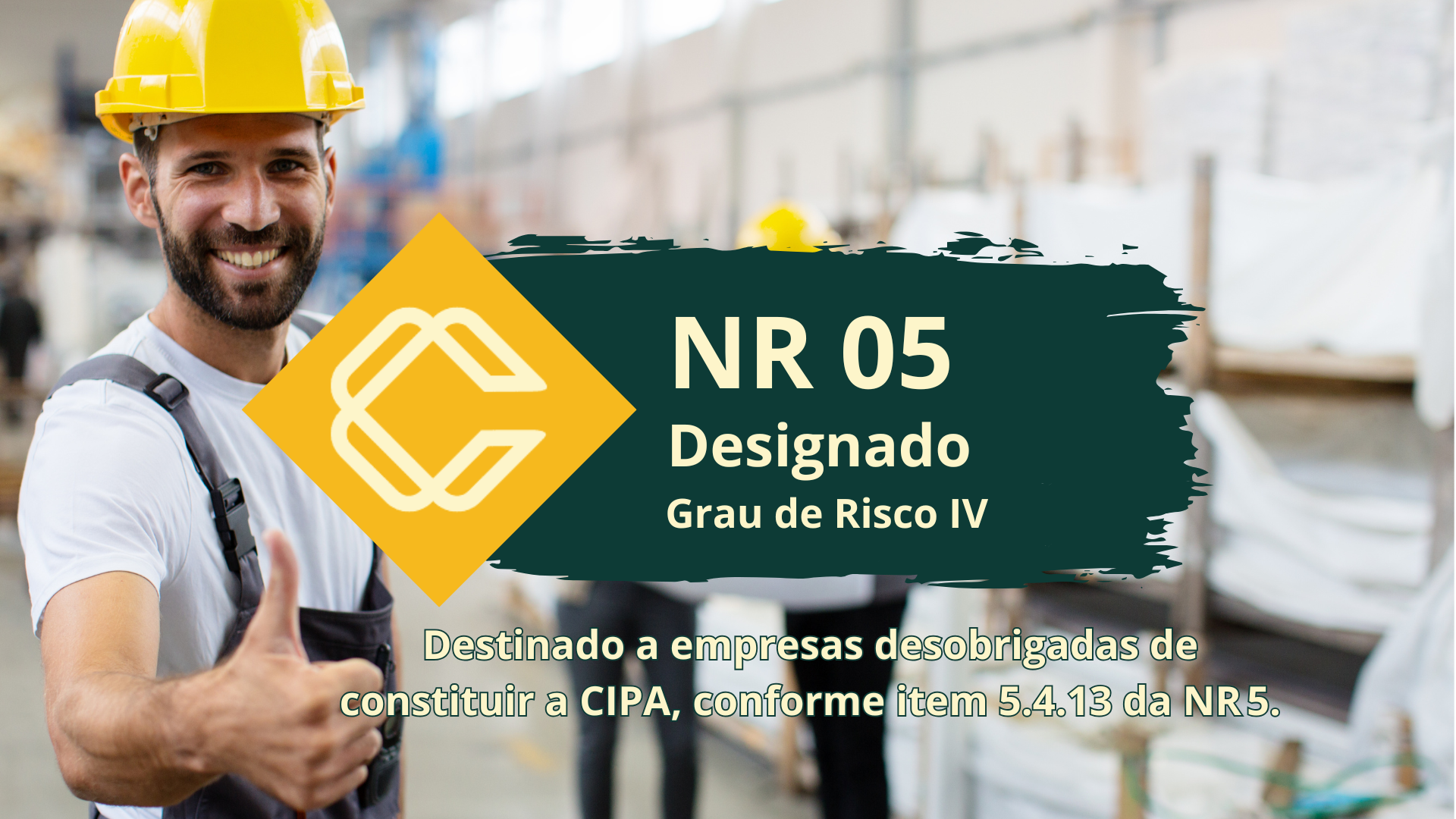 NR 05 CIPA – Comissão Interna de Prevenção de Acidentes – Representante Nomeado – Grau De Risco 4